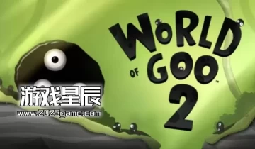 switch游戏《粘粘世界2 World of Goo 2》中文版nsz下载+1.0.3补丁